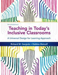 Cover image for Teaching in Today's Inclusive Classrooms: A Universal Design for Learning Approach