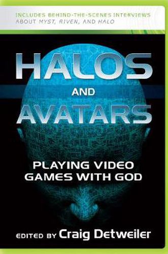 Cover image for Halos and Avatars: Playing Video Games with God