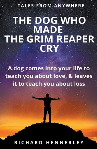 Cover image for The Dog who Made The Grim Reaper Cry