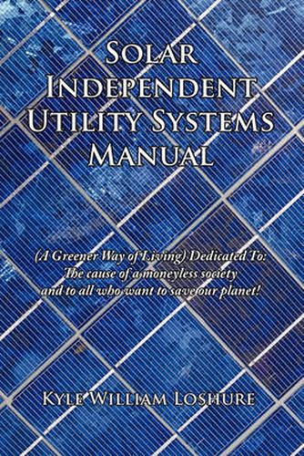 Cover image for Solar Independent Utility Systems Manual