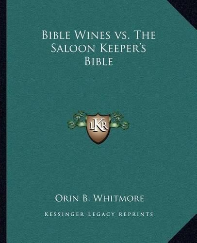 Cover image for Bible Wines vs. the Saloon Keeper's Bible