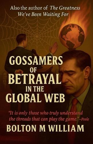 Cover image for Gossamers of Betrayal in the Global Web
