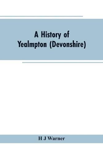 A history of Yealmpton (Devonshire)