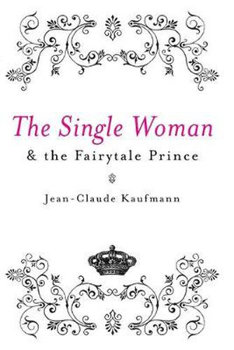 Cover image for The Single Woman and the Fairytale Prince