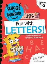 Cover image for Fun with Letters!: School of Monsters: Learn and Play Workbook