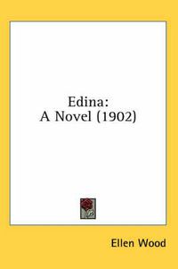 Cover image for Edina: A Novel (1902)
