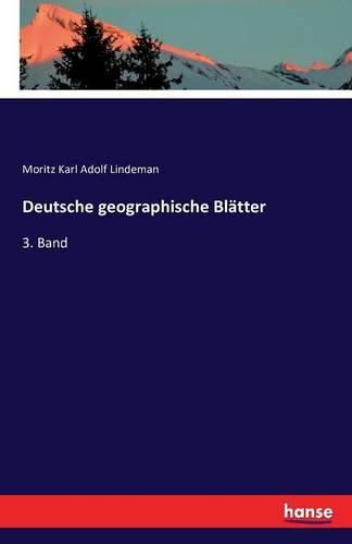 Cover image for Deutsche geographische Blatter: 3. Band