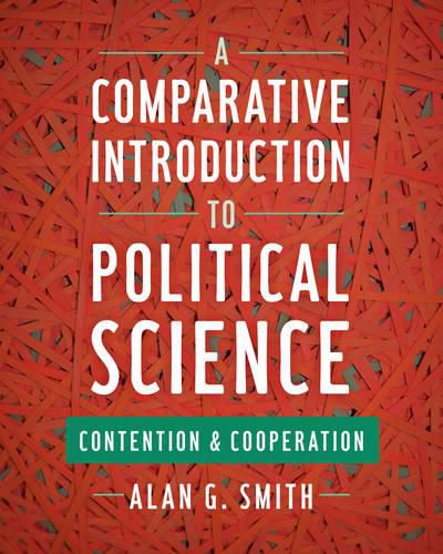 A Comparative Introduction to Political Science: Contention and Cooperation