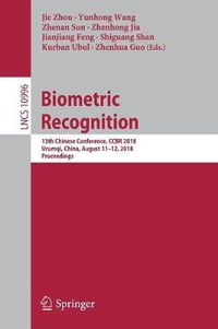 Cover image for Biometric Recognition: 13th Chinese Conference, CCBR 2018, Urumqi, China,  August 11-12, 2018, Proceedings