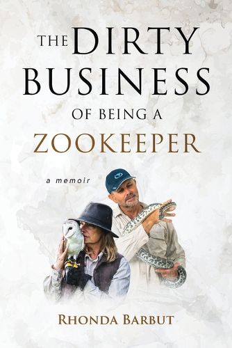 Cover image for The Dirty Business of Being a Zookeeper
