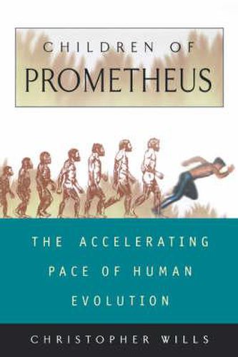 Cover image for Children of Prometheus: The Accelerating Pace of Human Evolution