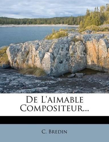 Cover image for De L'aimable Compositeur...