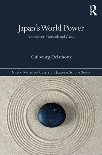 Cover image for Japan's World Power: Assessment, Outlook and Vision