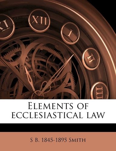 Cover image for Elements of Ecclesiastical Law