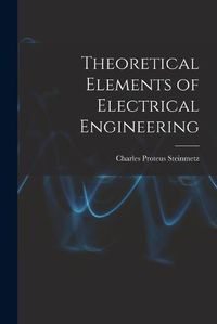 Cover image for Theoretical Elements of Electrical Engineering