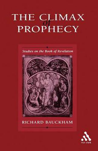 Climax of Prophecy: Studies on the Book of Revelation