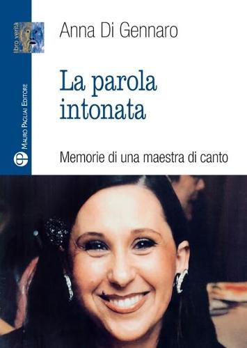 Cover image for La Parola Intonata: Memorie Di Una Maestra Di Canto