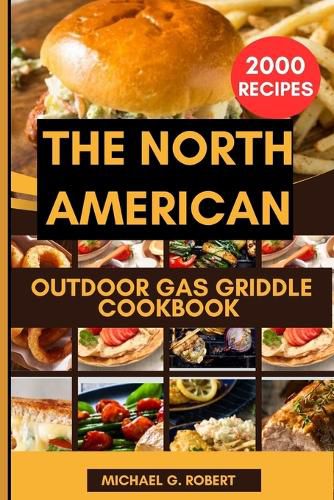 The North American Outdoor Gas Griddle Cookbook