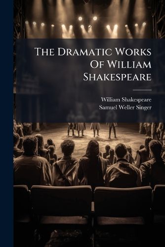 Cover image for The Dramatic Works Of William Shakespeare