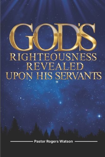 Cover image for God's Righteousness Revealed upon His Servants