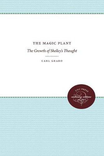 Cover image for The Magic Plant: The Growth of Shelley's Thought