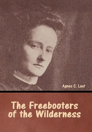 Cover image for The Freebooters of the Wilderness