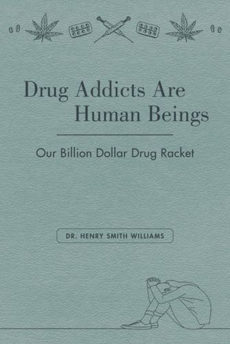 Cover image for Drug Addicts are Human Beings