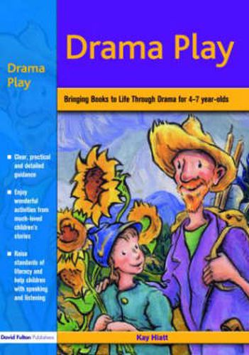 Cover image for Drama Play: Bringing Books to Life Through Drama in the Early Years