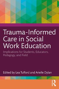 Cover image for Trauma-Informed Care in Social Work Education