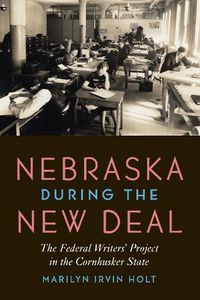 Cover image for Nebraska during the New Deal: The Federal Writers' Project in the Cornhusker State