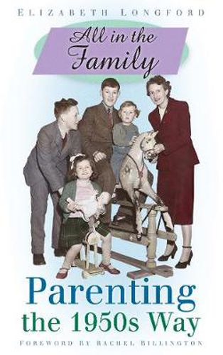 Cover image for All in the Family: Parenting the 1950s Way