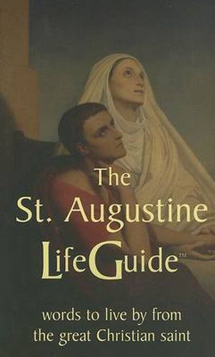 Cover image for The St. Augustine Life Guide: Words to Live by from the Great Christian Saint