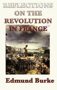 Cover image for Reflections on the Revolution in France