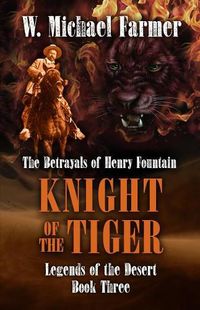 Cover image for Knight of the Tiger: The Betrayals of Henry Fountain