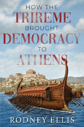 Cover image for How the Trireme brought Democracy to Athens