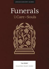 Cover image for Funerals: For the Care of Souls