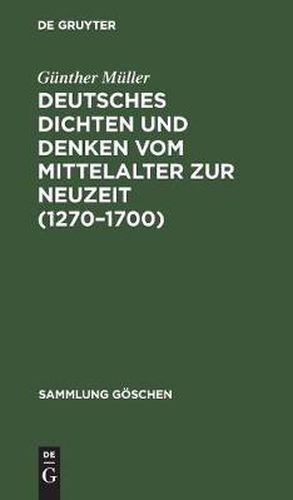 Cover image for Deutsches Dichten und Denken vom Mittelalter zur Neuzeit (1270-1700)