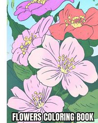 Cover image for Flowers Coloring Book For Adults