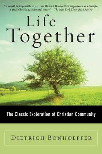 Cover image for Life Together: The Classic Exploration of Christian Community