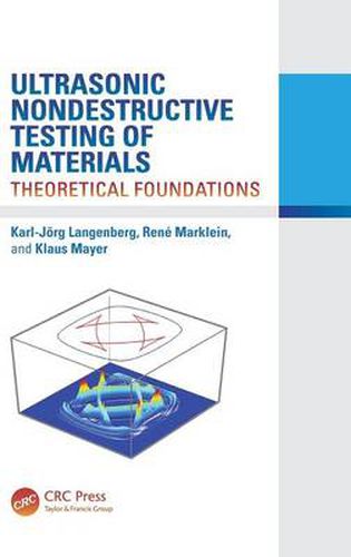 Ultrasonic Nondestructive Testing of Materials: Theoretical Foundations