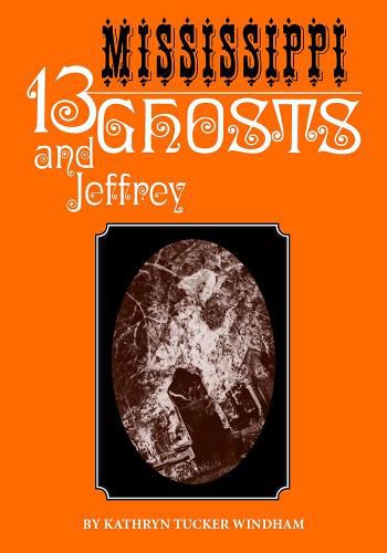 Cover image for Thirteen Mississippi Ghosts and Jeffrey