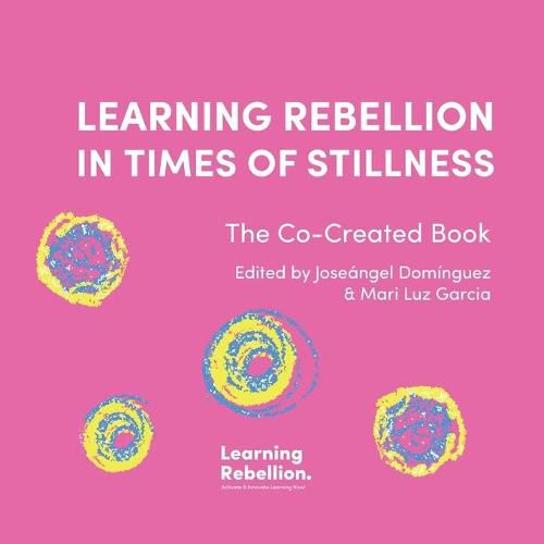 Cover image for Learning Rebellion in Times of Stillness