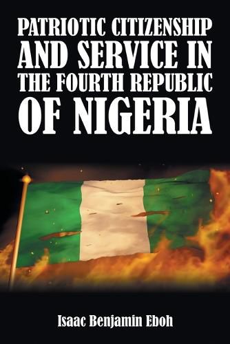 Cover image for Patriotic Citizenship and Service in the Fourth Republic of Nigeria