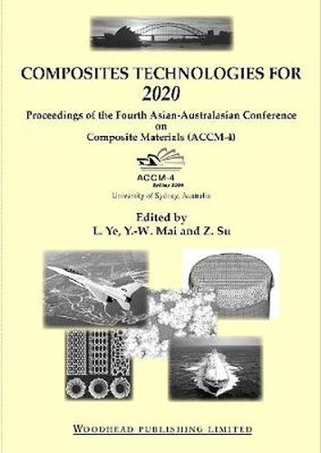 Cover image for Composite Technologies for 2020: Proceedings of the Fourth Asian-Australasian Conference on Composite Materials (Accm 4)