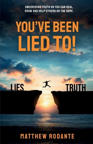 Cover image for You've Been Lied To!
