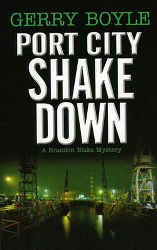 Port City Shakedown: A Brandon Blake Crime Novel