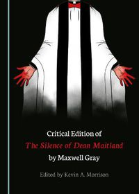 Cover image for Critical Edition of The Silence of Dean Maitland by Maxwell Gray