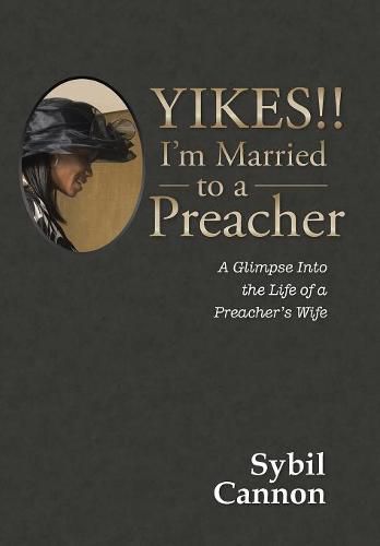 Cover image for Yikes!! I'm Married to a Preacher: A Glimpse into the Life of a Preacher's Wife