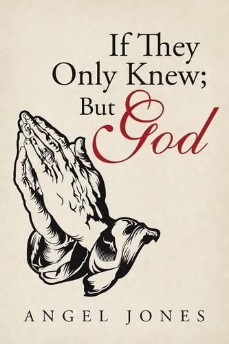 Cover image for If They Only Knew; But God