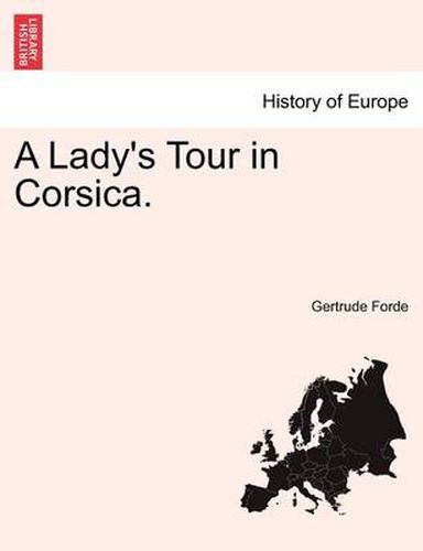 Cover image for A Lady's Tour in Corsica.